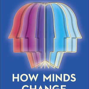How Minds Change