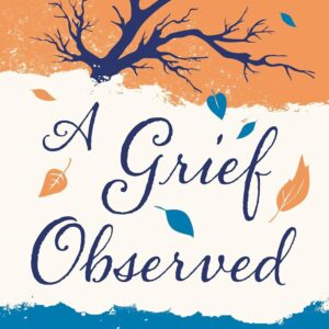 A Grief Observed